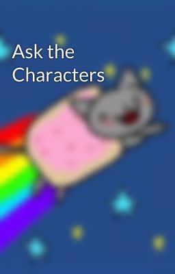 Ask the Characters