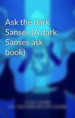 Ask the dark Sanses (A dark Sanses ask book)