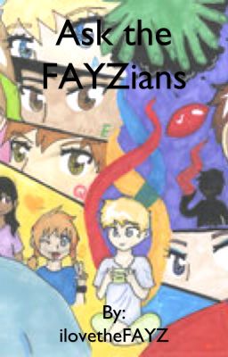 Ask the FAYZians (ALSO ON HOLD)