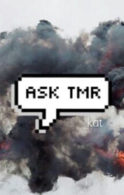 Ask ➳ Tmr.