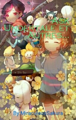 Ask Undertale et Autres... [EN PAUSE]