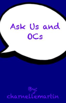 Ask Us! Or The OCs