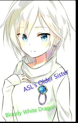 ASL'S Older Sister