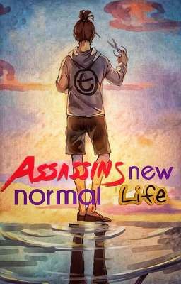 Assassin's new normal life