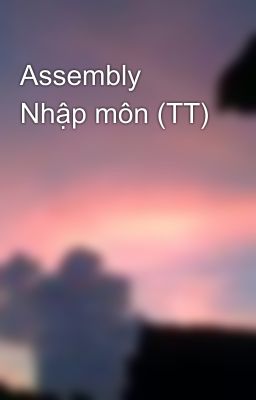 Assembly Nhập môn (TT)