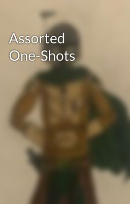 Assorted One-Shots