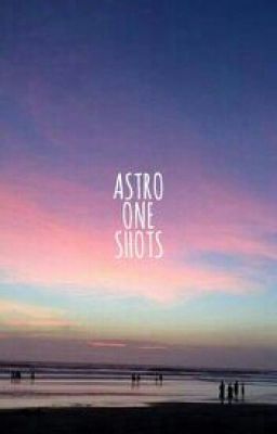 ASTRO Oneshots