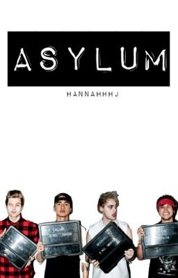 ASYLUM [5SOS]