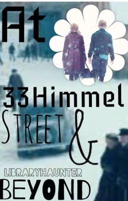 At 33 Himmel Street and Beyond