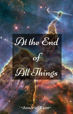 At the End of All Things