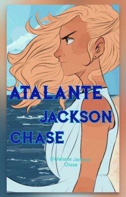 Atalante Jackson Chase ( Percy Jackson)