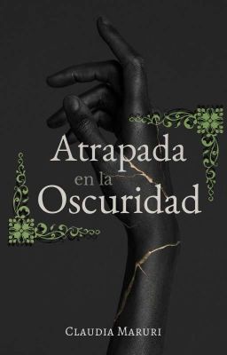 Atrapada En La Oscuridad [PAUSADA] 