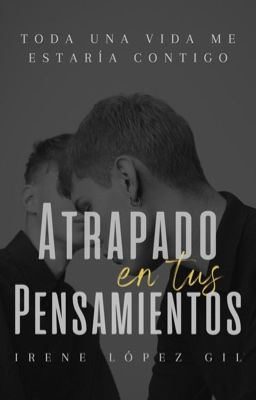 ATRAPADO EN TUS PENSAMIENTOS