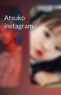 Atsuko instagram