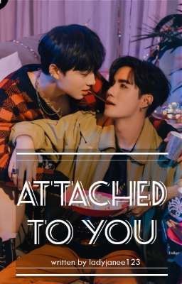 Attached To You ♡ 18+