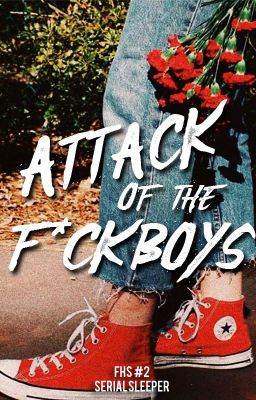 Attack of the F*ckboys