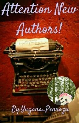 Attention New Authors! [CLOSED] [DISCONTINUED]