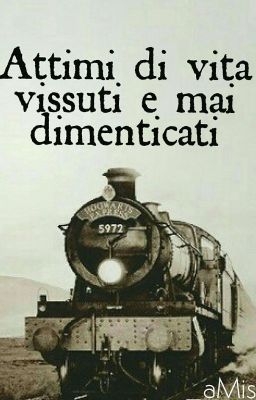 Attimi di vita vissuti e mai dimenticati