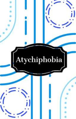 Atychiphobia