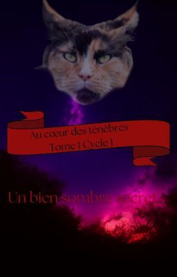 Au cœur des ténèbres : Cycle 1 tome 1 Un secret bien sombre