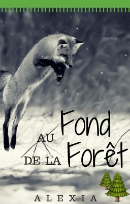 Au Fond De La Forêt [En Réécriture]