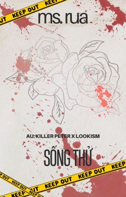 [AU KILLER PETER X LOOKISM X OC] Sống Thử