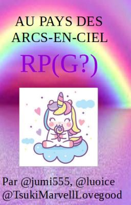 Au pays des Arcs-En-Ciel 🌈🌈🌈 (RPG) {Ouvert} [Inscriptions Ouvertes]