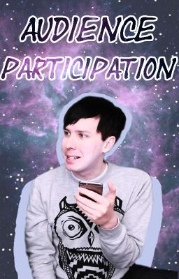 Audience Participation ➳ Phan One Shot