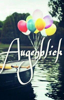 Augenblick