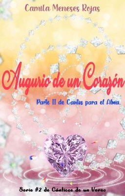 Augurio de un Corazón [Parte II de Cantos para el Alma]