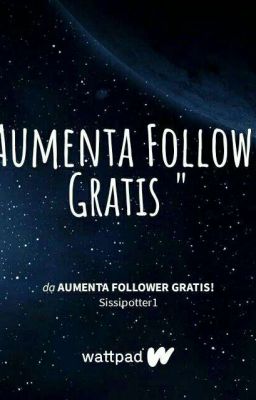 Aumenta Follower gratis!