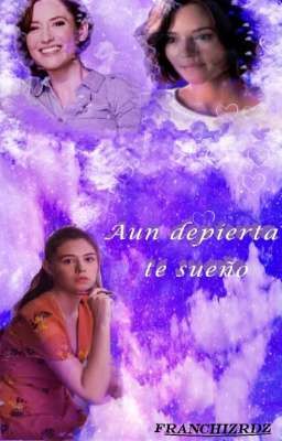 AUN DESPIERTA TE SUEÑO  (Alex x Nia) 