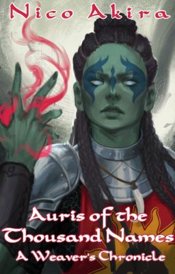 Auris of the Thousand Names: A Weaver's Chronicle