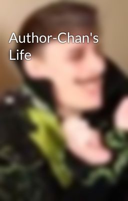 Author-Chan's Life