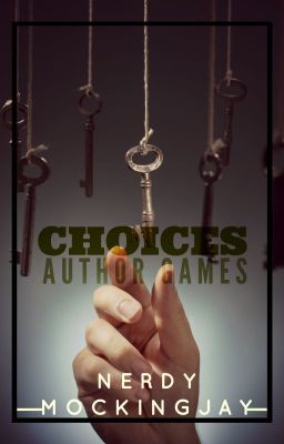 Author Games: Choices [NOW CLOSED]