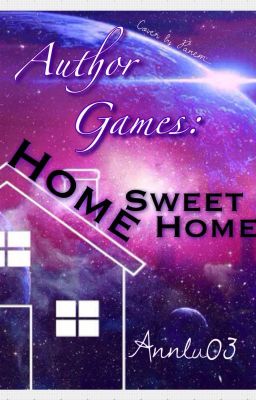 Author Games: Home, Sweet Home [HIATUS/CANCELLED]