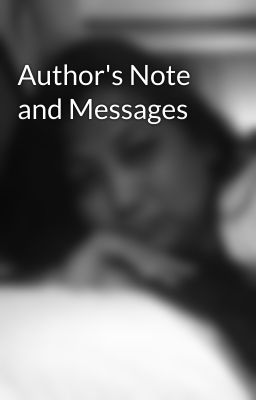 Author's Note  and Messages