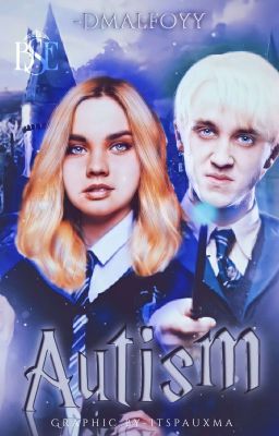 AUTISM || Draco Malfoy ✓