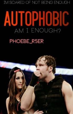 Autophobic (WWE fanfic)