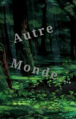 Autre monde...