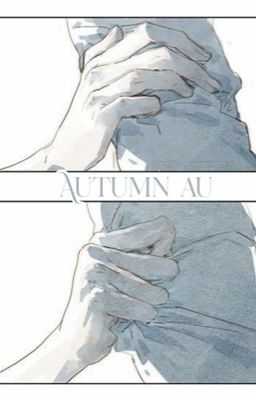 ❛Autumn au❜