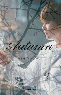 Autumn - Min Yoongi || Book 1