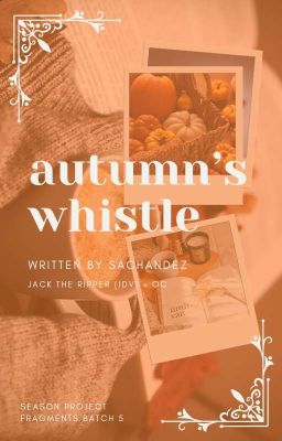 Autumn's Whistle || The Ripper x OC