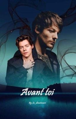 Avant toi {Larry Stylinson}