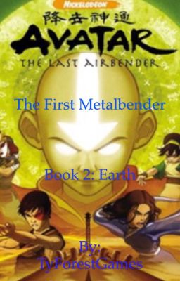 Avatar: The First Metalbender Book 2: Earth [ON HOLD]