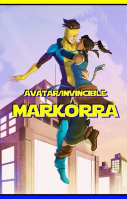 Avatar X Invincible: MARKORRA