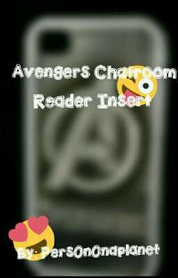 Avengers Chatroom Reader Insert