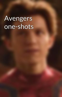 Avengers one-shots 