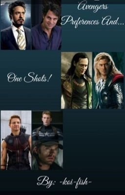 Avengers preferences and oneshots!