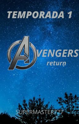 AVENGERS RETURN (TEMPORADA 1)